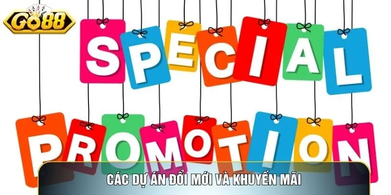 Các dự án đổi mới và khuyến mãi được CEO Go88 Minh Nhật triển khai hiệu quả Các dự án đổi mới và khuyến mãi được CEO Go88 Minh Nhật triển khai hiệu quả