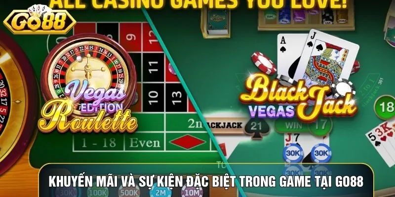 Khuyến mãi và sự kiện đặc biệt trong Game tại Go88 giúp tăng trải nghiệm Khuyến mãi và sự kiện đặc biệt trong Game tại Go88 giúp tăng trải nghiệm